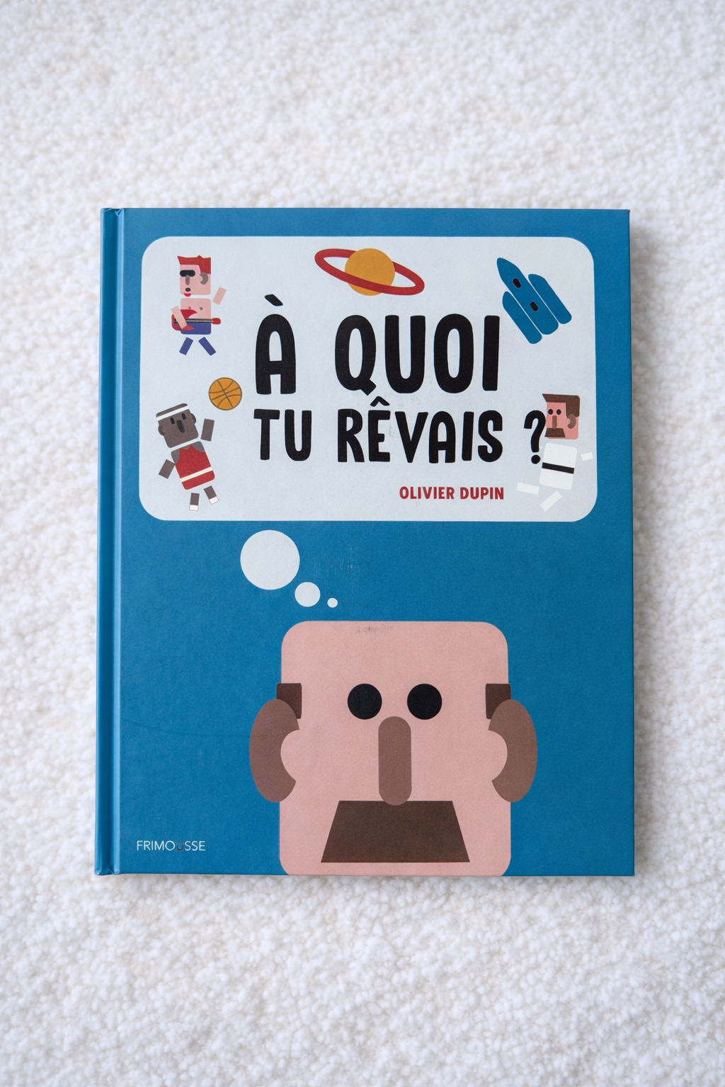 À quoi tu rêvais ?