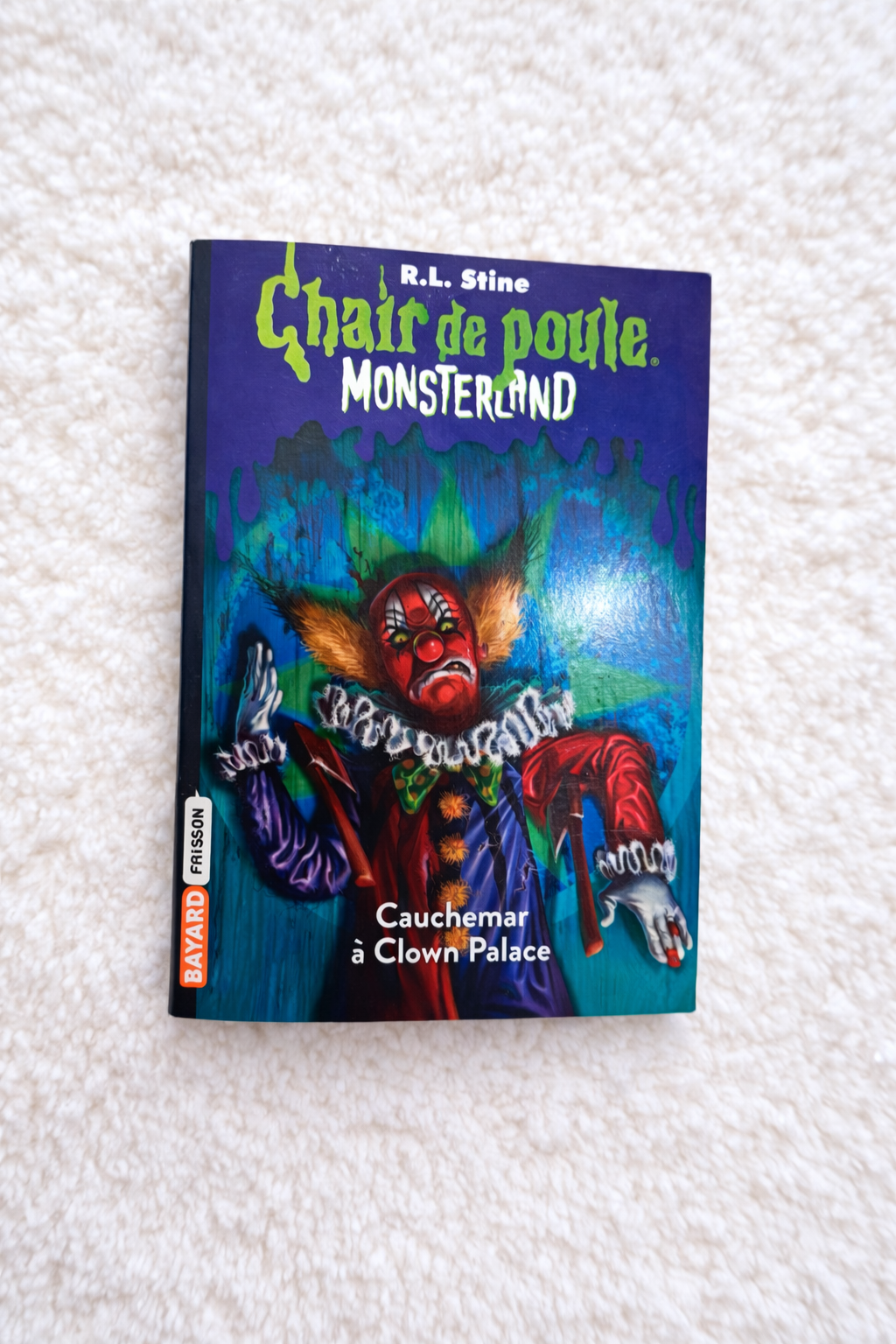 Chair de poule monsterland cauchemar à clown palace